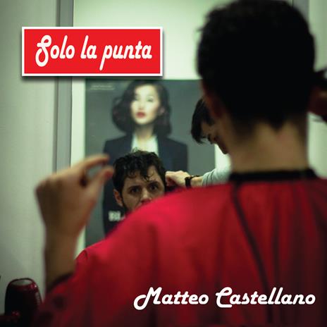 Solo la punta - CD Audio di Matteo Castellano