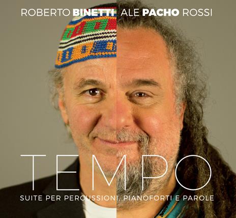 Tempo. Suite per pianoforte e percussioni - CD Audio di Roberto Binetti,Ale Pacho Rossi