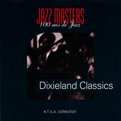 Jazz Masters - 100 Ans De Jazz. Dixieland - CD Audio