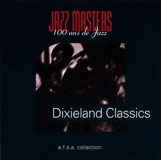Jazz Masters - 100 Ans De Jazz. Dixieland - CD Audio