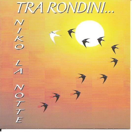 Tra rondini e stelle - CD Audio di Niko La Notte