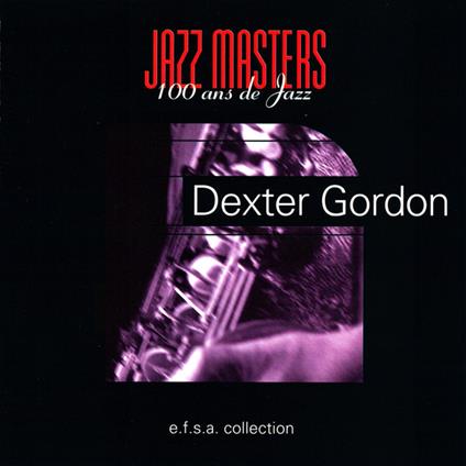Jazz Masters - 100 Ans De Jazz - CD Audio di Dexter Gordon