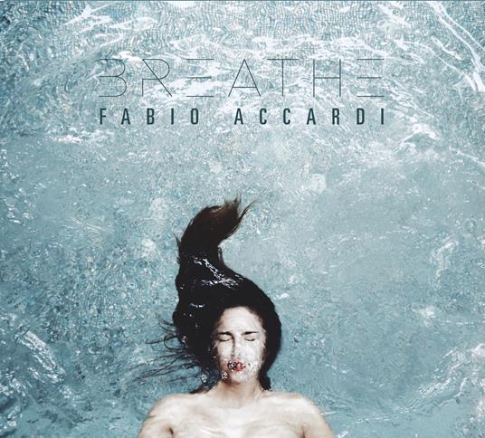 Breathe - CD Audio di Fabio Accardi