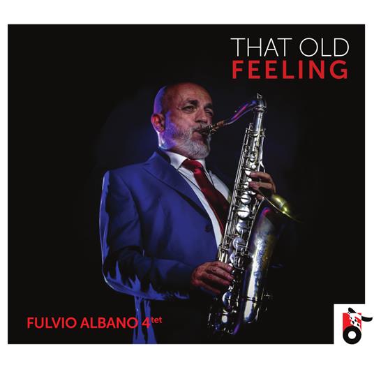 That Old Feeling - CD Audio di Fulvio Albano