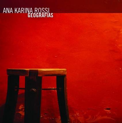 Geografias - CD Audio di Ana Karina Rossi