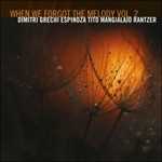 CD When we Forget vol.2 Dimitri Grechi Espinoza Tito Mangialajo Rantzer
