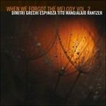 When we Forget vol.2 - CD Audio di Dimitri Grechi Espinoza,Tito Mangialajo Rantzer
