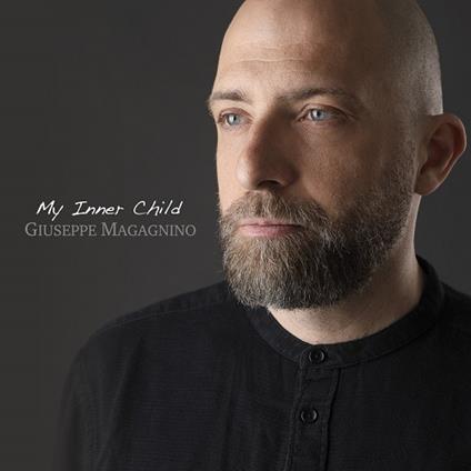 My Inner Child - CD Audio di Giuseppe Magagnino
