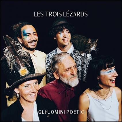 Gli uomini poetici - CD Audio di Les Trois Lézards