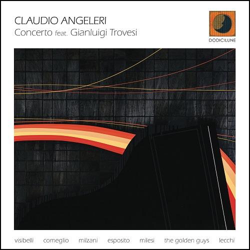 Concerto (feat. Gianluigi Trovesi) - CD Audio di Claudio Angeleri