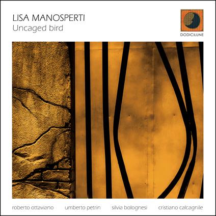Uncaged Bird - CD Audio di Lisa Manosperti