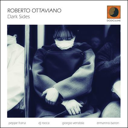 Dark Sides - CD Audio di Roberto Ottaviano