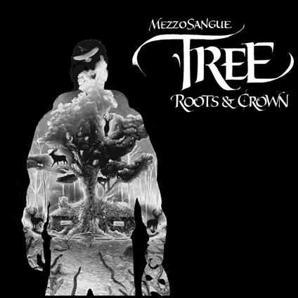 Tree. Roots & Crown (Limited & Numbered Edition) - CD Audio di MezzoSangue