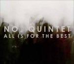 All Is for the Best - CD Audio di No Quintet