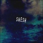 Shesh - CD Audio di Shesh