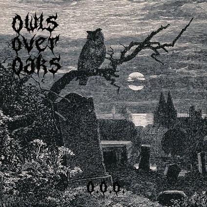 Owls Over Oaks - CD Audio di Owls Over Oaks