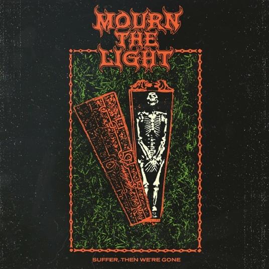 Suffer, Then We're Gone - CD Audio di Mourn the Light