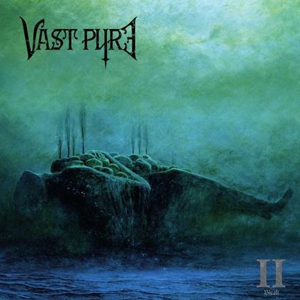 II - Bleak - CD Audio di Vast Pyre