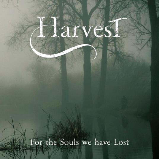 For The Souls We Have Lost - CD Audio di Harvest