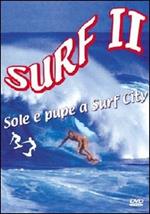 Surf 2. Sole e pupe a Surf City