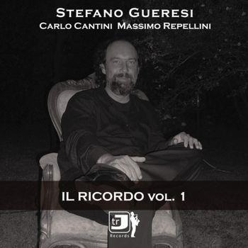 Il Ricordo Vol.1 - CD Audio di Stefano Gueresi