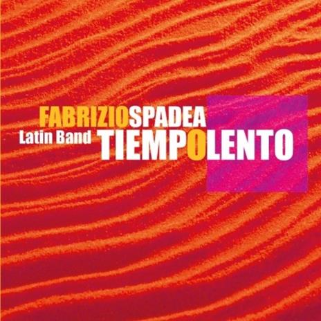 Tiempo lento - CD Audio di Fabrizio Spadea