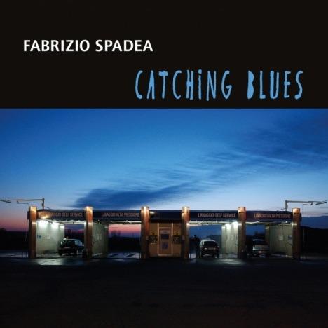 Catching Blues - CD Audio di Fabrizio Spadea