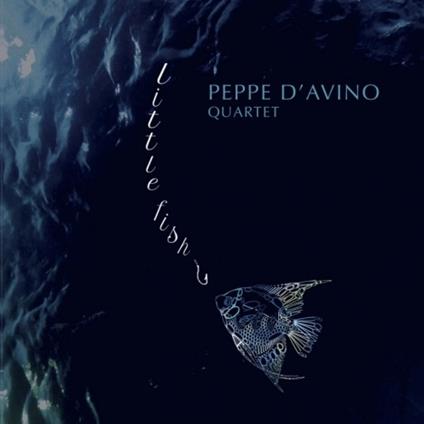 Little Fish - CD Audio di Peppe D'Avino