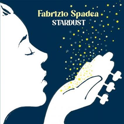 Stardust - CD Audio di Fabrizio Spadea