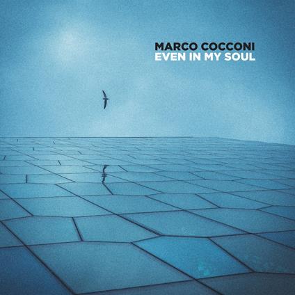 Even in My Soul - CD Audio di Marco Cocconi
