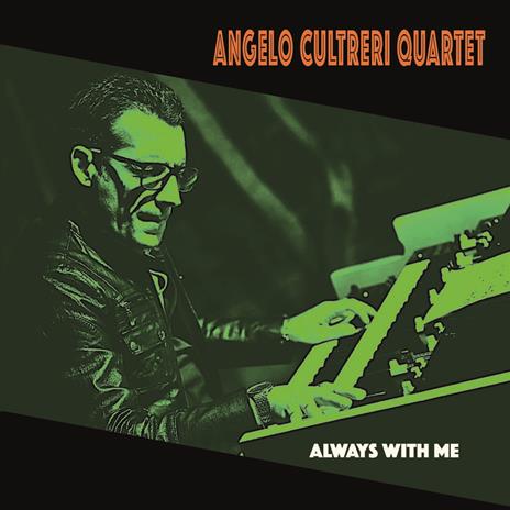 Always with Me - CD Audio di Angelo Cultreri