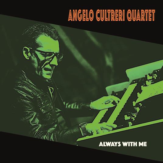 Always with Me - CD Audio di Angelo Cultreri
