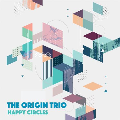 Happy Circles - CD Audio di Origin Trio