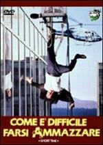 Come è difficile farsi ammazzare (DVD)