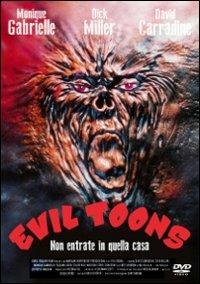 Evil Toons. Non entrate in quella casa... (DVD) di Fred Olen Ray - DVD