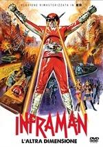 Inframan l'altra dimensione. Versione Rimasterizzata in HD (DVD)