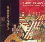 Amors e cansó. Trovatori alla corte d'Aragona - CD Audio di Capella de Ministrers,Carles Magraner,Marta Infante