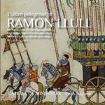 Ramon Llull. L'ultimo pellegrino