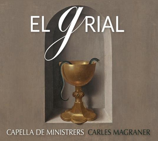 El Grial - CD Audio di Capella de Ministrers,Carles Magraner