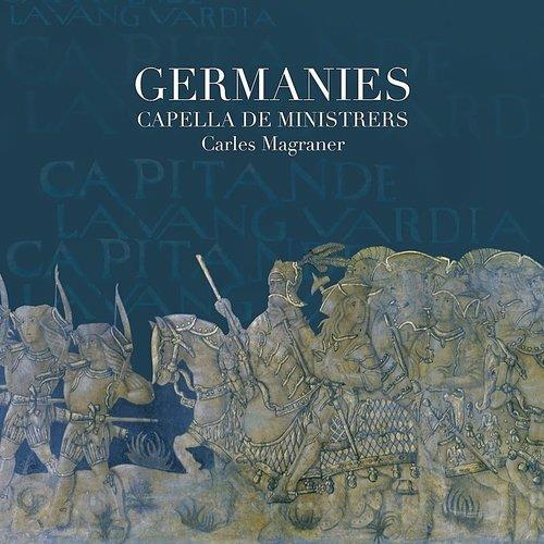 Germanies - CD Audio di Capella de Ministrers