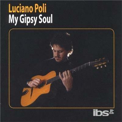My Gipsy Soul - CD Audio di Luciano Poli