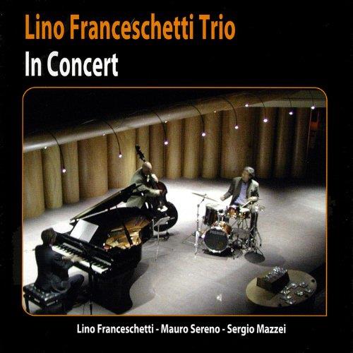 In Concert - CD Audio di Lino Franceschetti