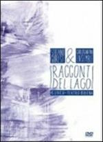 Stefano Gueresi & Carlo Cantini. I racconti del lago (DVD)