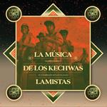 La Musica De Los Kechwas Lamistas