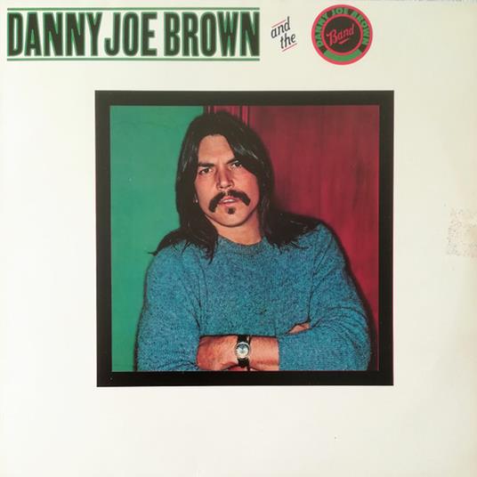 Danny Joe Brown & the DJB Band - CD Audio di Danny Joe Brown