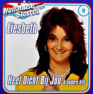 Heel Dicht Bij Jou & Andere Hits - CD Audio di Liesbeth