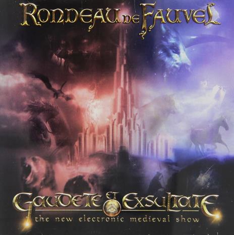 Gaudete Et Exsultate. The New Electronic Medieval Show (Colonna sonora) - CD Audio di Rondeau de Fauvel