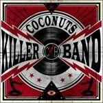 Coconuts Killer Band - CD Audio di Coconuts Killer Band