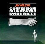 Confessioni di un povero imbecille - CD Audio di Avvoltoi