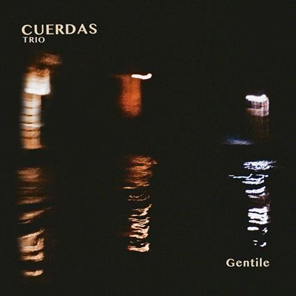 Gentile - CD Audio di Cuerdas Trio